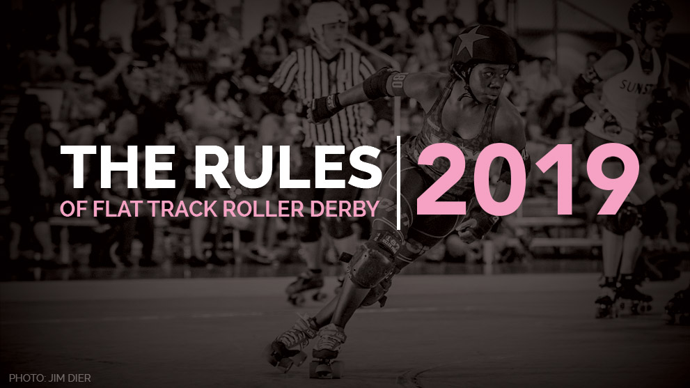 The Rules of Flat Track Roller Derby 2019 Edition